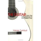The Guitar from the Renaissance to the Present Day Guitar Study Series