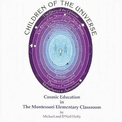 Children Of The Universe Cosmic Education In The Montessori Elementary Classroom