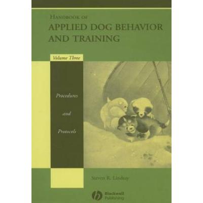 Handbook Of Applied Dog Behavior And Training, Procedures And Protocols