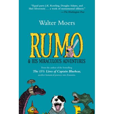 Rumo & His Miraculous Adventures: A Novel In Two Books