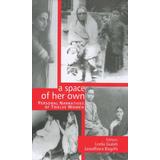 A Space Of Her Own: Personal Narratives Of Twelve Women