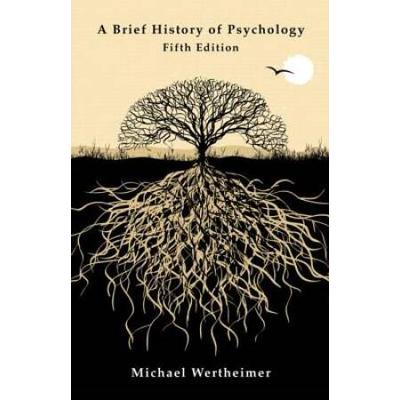 A Brief History Of Psychology