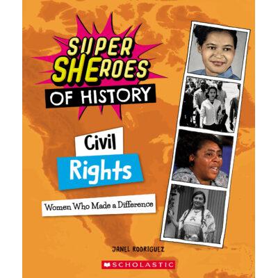 Super SHEroes of History: Civil Rights (paperback) - by Janel Rodriguez
