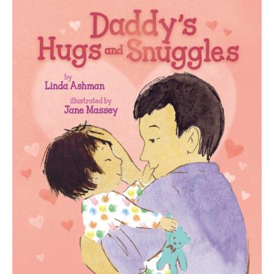 Daddy's Hugs and Snuggles (Hardcover) - Linda Ashman