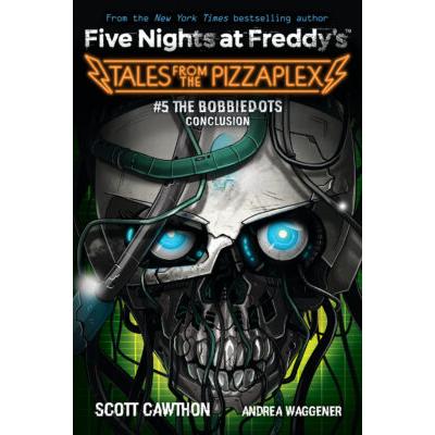 Five Nights at Freddy's Tales from the Pizzaplex #5: The Bobbiedots Conclusion (paperback) - by Sco