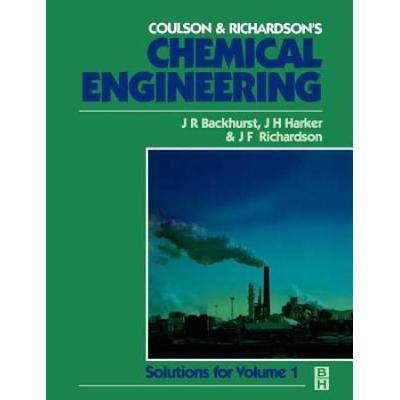 Chemical Engineering: Solutions To The Problems In Volume 1