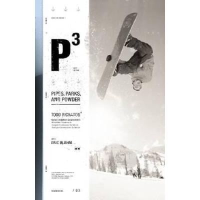 P3: Pipes, Parks, And Powder