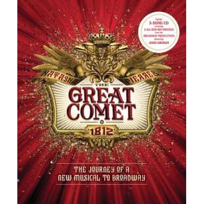 The Great Comet: The Journey Of A New Musical To Broadway