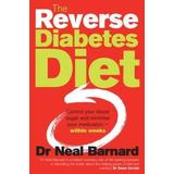 The Reverse Diabetes Diet Control Your Blood Sugar and Minimise Your Medication Within Weeks