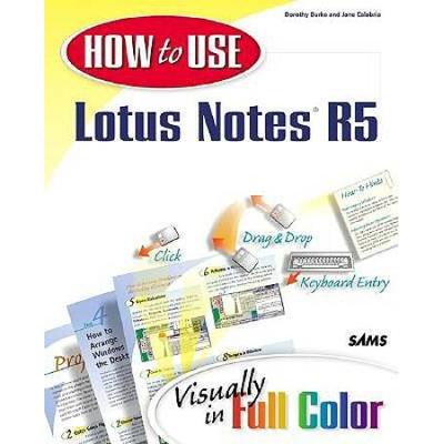 How to Use Lotus Notes R5