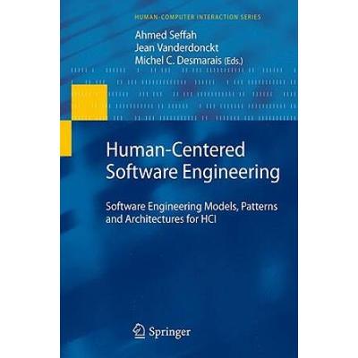 Human-Centered Software Engineering: Software Engineering Models, Patterns And Architectures For Hci