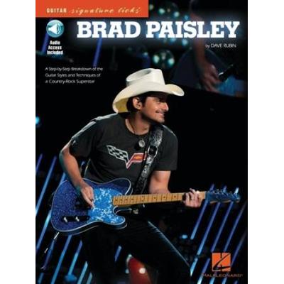 Brad Paisley: A Step-By-Step Breakdown Of The Guitar Styles And Techniques Of A Country-Rock Superstar Book/Online Audio [With Cd (Audio)]