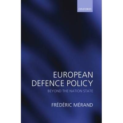 European Defence Policy: Beyond The Nation State