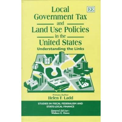 Local Government Tax And Land Use Policies In The United States: Understanding The Links