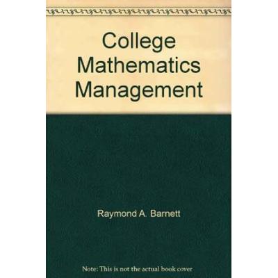 College Mathematics For Management, Life, And Social Sciences