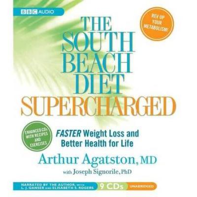 The South Beach Diet Supercharged: Faster Weight Loss And Better Health For Life