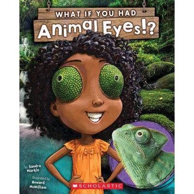 What If You Had Animal Eyes? (paperback) - by Sandra Markle