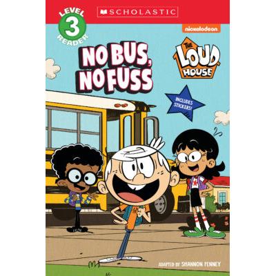 Loud House: Level 3 Reader: No Bus No Fuss (w/ Stickers) (paperback) - by Shannon Penney