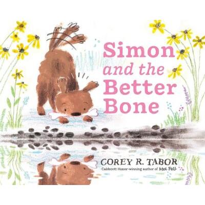Simon and the Better Bone (Hardcover) - Corey R. Tabor