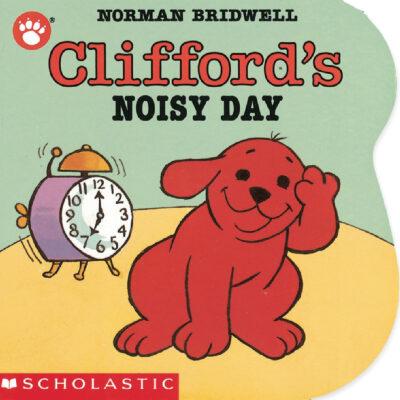 Clifford the Small Red Puppy Board Books: Clifford's Noisy Day