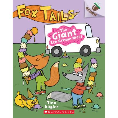 Fox Tails #3: The Giant Ice Cream Mess (paperback) - by Tina Kgler