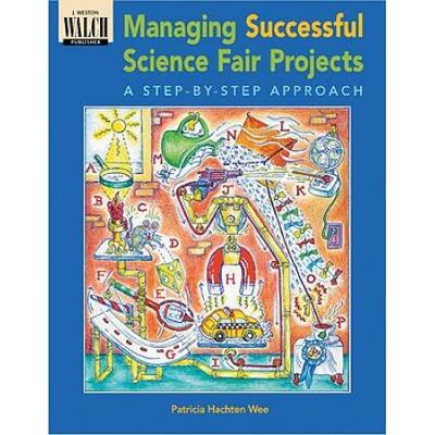 Managing Successful Science Fair Projects A StepByStep Approach