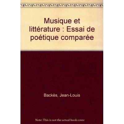 Musique Et Litterature Essai De Poetique Comparee