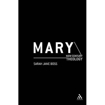 Mary: The Complete Resource. Edited By Sarah Jane Boss