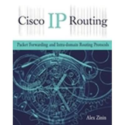 Cisco Ip Routing: Packet Forwarding And Intra-Domain Routing Protocols