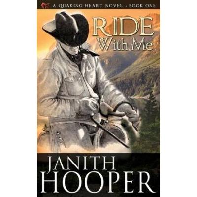 Ride With Me (A Quaking Heart Novel - Book One) (Volume 1)