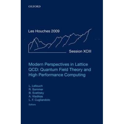 Modern Perspectives In Lattice Qcd: Quantum Field Theory And High Performance Computing: Lecture Notes Of The Les Houches Summer School: Volume 93, Au