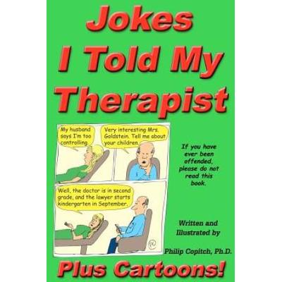 Jokes I Told My Therapist Plus Cartoons Tall Tales and Funny True Stories
