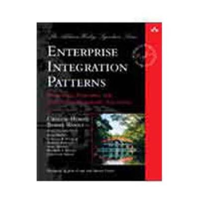 Enterprise Integration Patterns Designing Building and Deploying Messaging Solutions