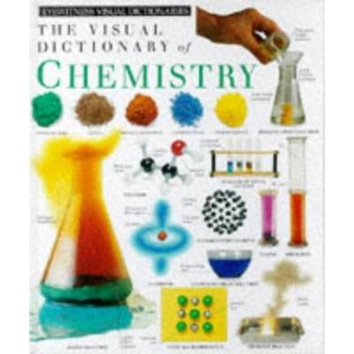 Visual Dictionary of Chemistry Eyewitness Visual Dictionaries