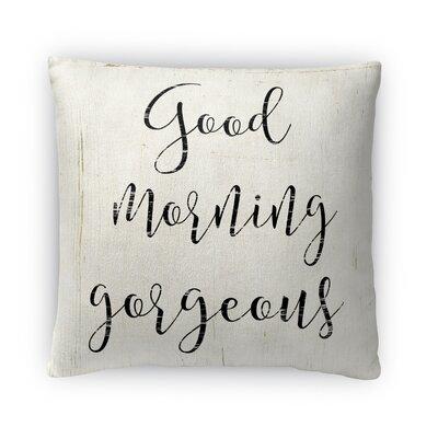 KAVKA DESIGNS Good Morning Gorgeous Throw Pillow Polyester/Polyfill | 16 H x 16 W x 4 D in | Wayfair FPL-BS16-16x16-TEL137
