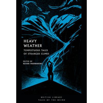 Heavy Weather: Tempestuous Tales Of Stranger Climes