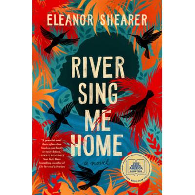 River Sing Me Home: A Gma Book Club Pick (A Novel)