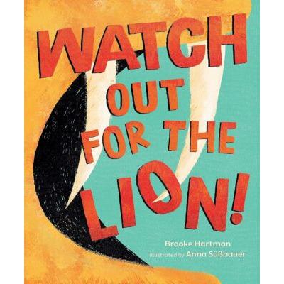 Watch Out for the Lion! (Hardcover) - Brooke Hartman