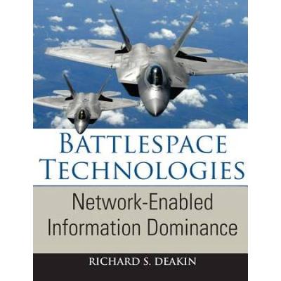 Battlespace Technologies: Network-Enabled Information Dominance