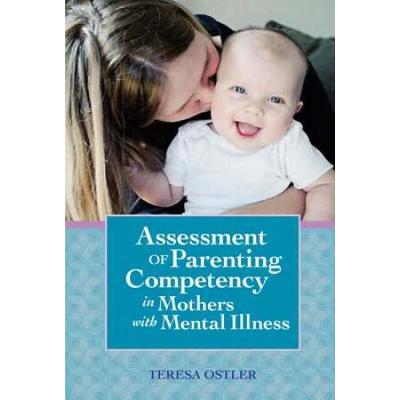 Assessment Of Parenting Competency In Mothers With Mental Illness