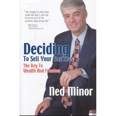 Deciding To Sell Your Business: The Key To Wealth And Freedom