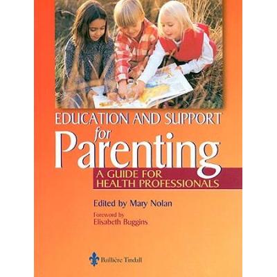 Education And Support For Parenting: A Guide For Health Professionals