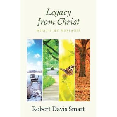 Legacy From Christ: What's My Message?
