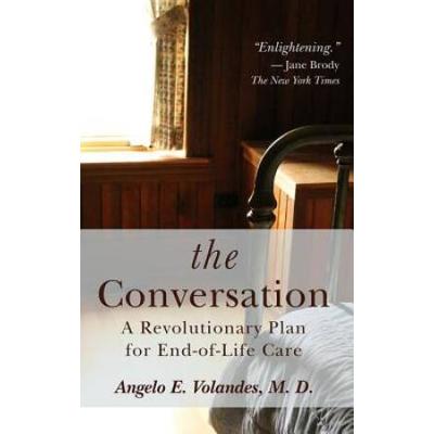 The Conversation: A Revolutionary Plan For End-Of-Life Care