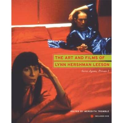 The Art And Films Of Lynn Hershman Leeson: Secret Agents, Private I [With Dvd]