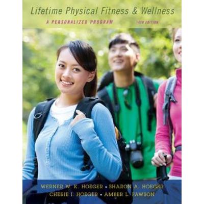 Lifetime Physical Fitness And Wellness: A Personalized Program